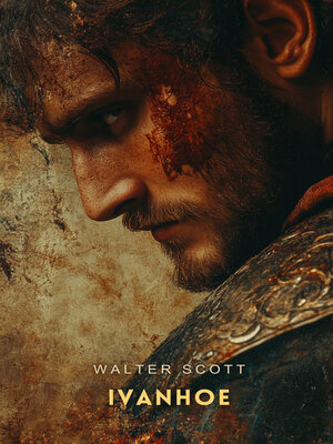 cover image of Ivanhoe, Volume 1
